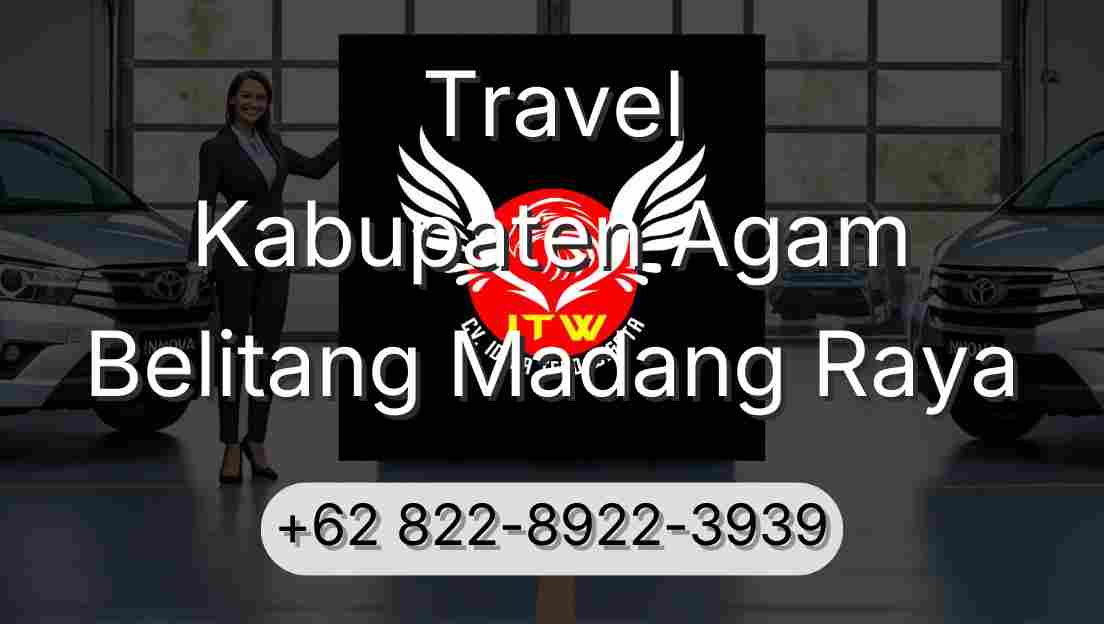 Travel Kabupaten Agam Belitang Madang Raya