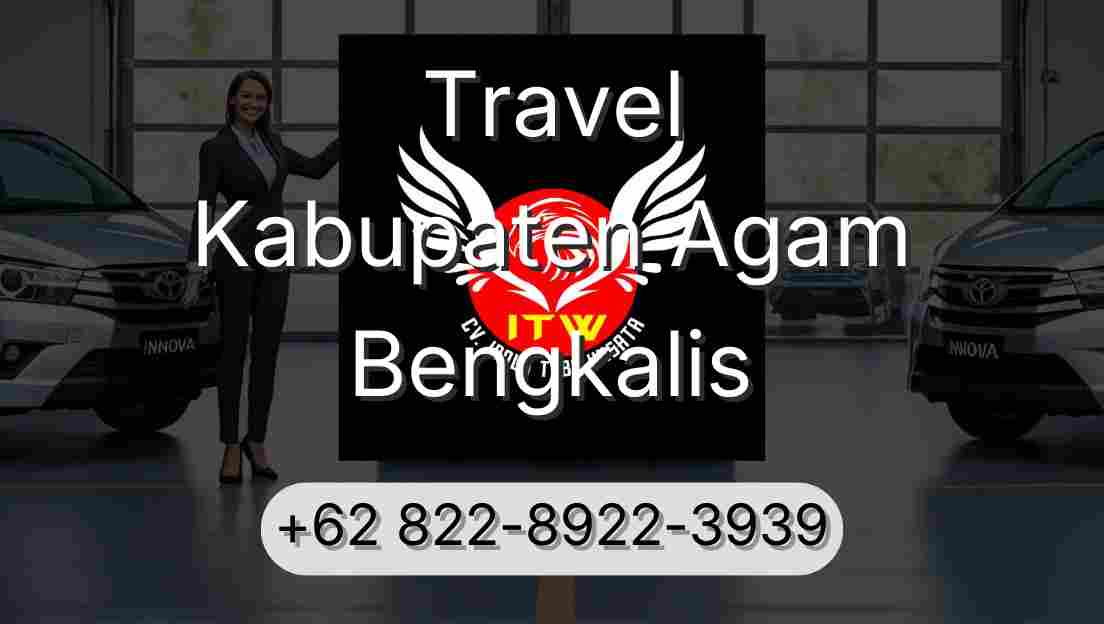 Travel Kabupaten Agam Bengkalis