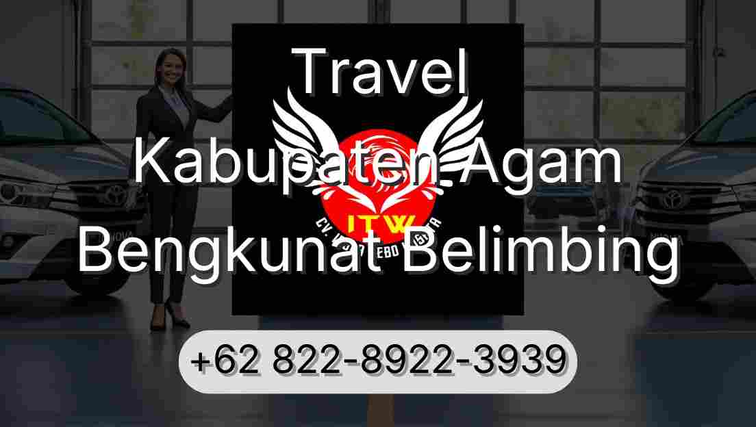 Travel Kabupaten Agam Bengkunat Belimbing
