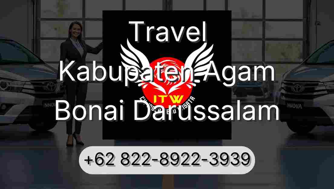 Travel Kabupaten Agam Bonai Darussalam