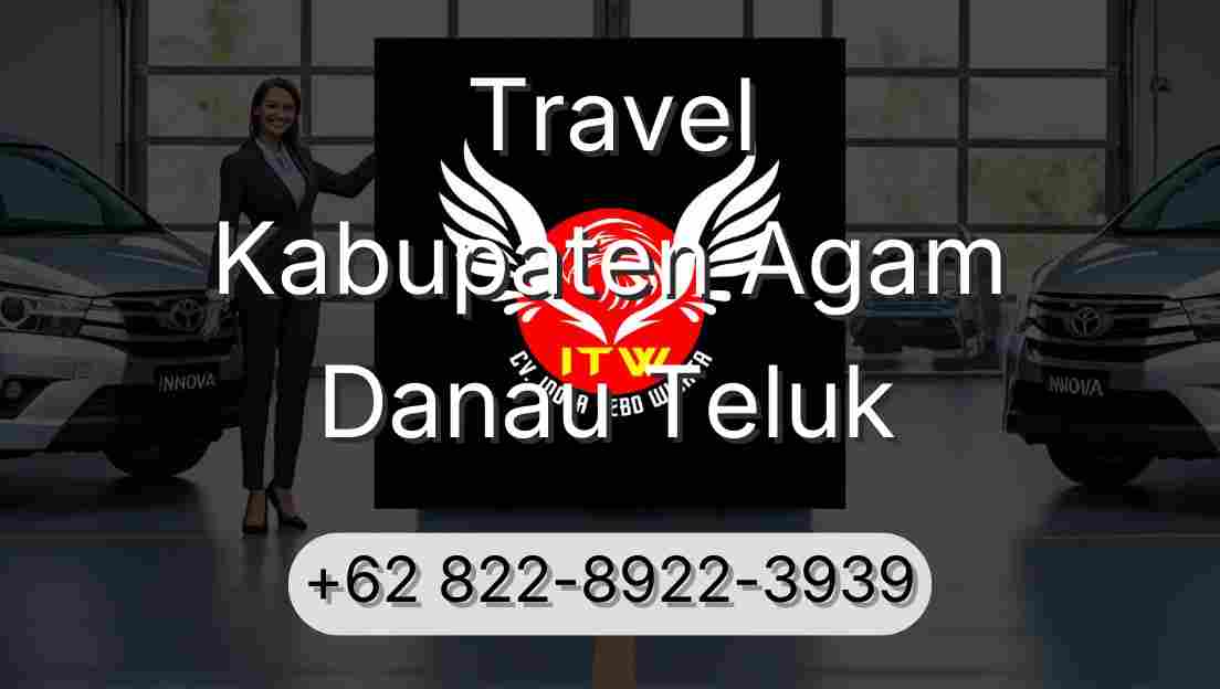 Travel Kabupaten Agam Danau Teluk