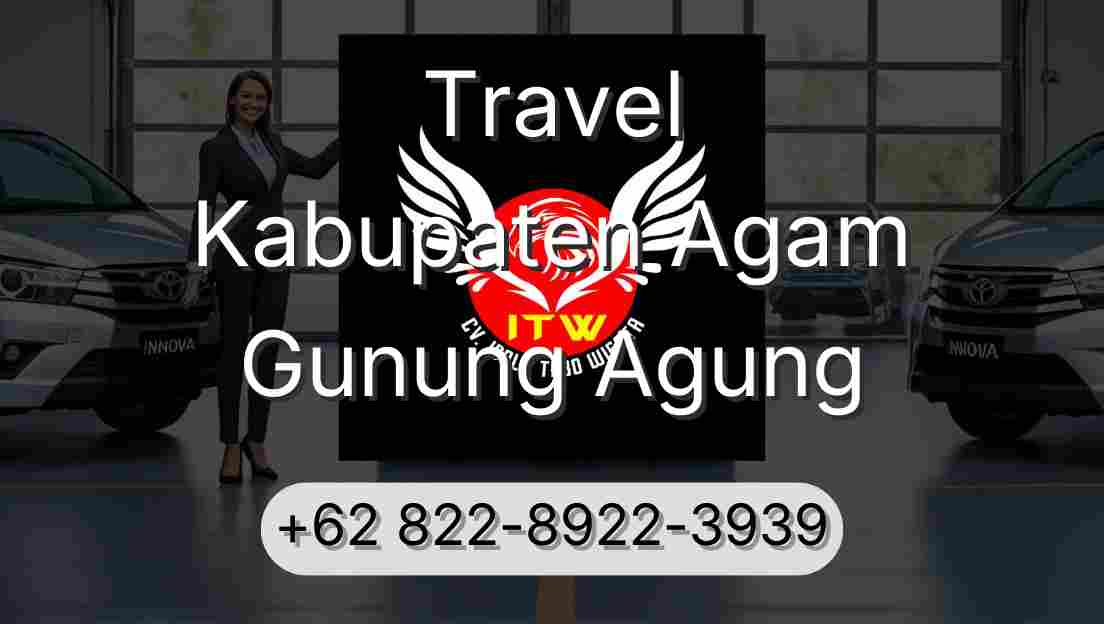 Travel Kabupaten Agam Gunung Agung