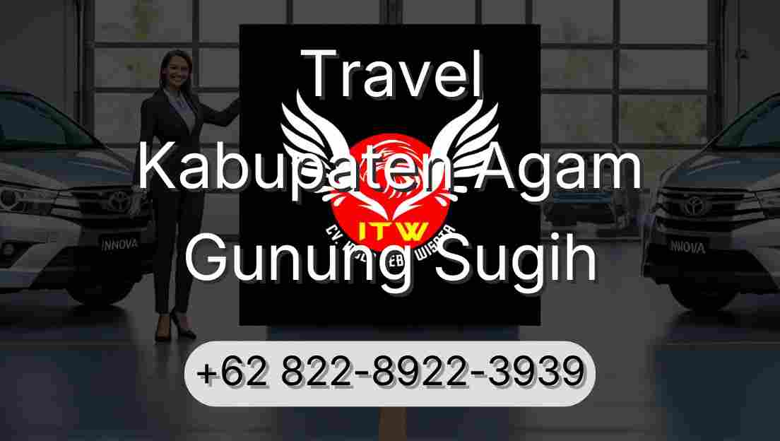 Travel Kabupaten Agam Gunung Sugih