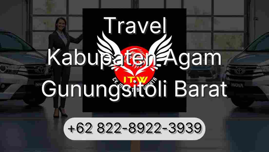 Travel Kabupaten Agam Gunungsitoli Barat