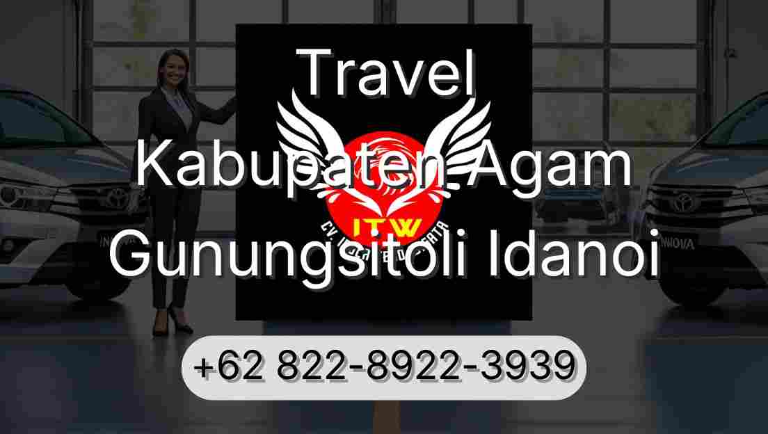 Travel Kabupaten Agam Gunungsitoli Idanoi