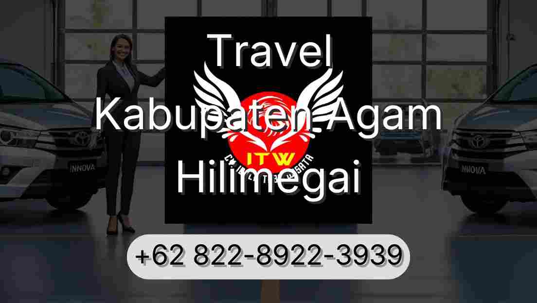 Travel Kabupaten Agam Hilimegai
