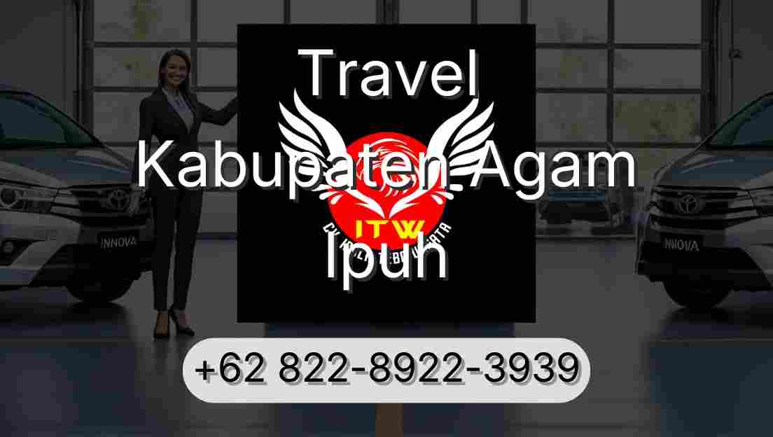 Travel Kabupaten Agam Ipuh