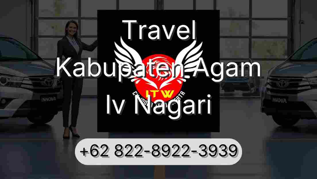 Travel Kabupaten Agam Iv Nagari