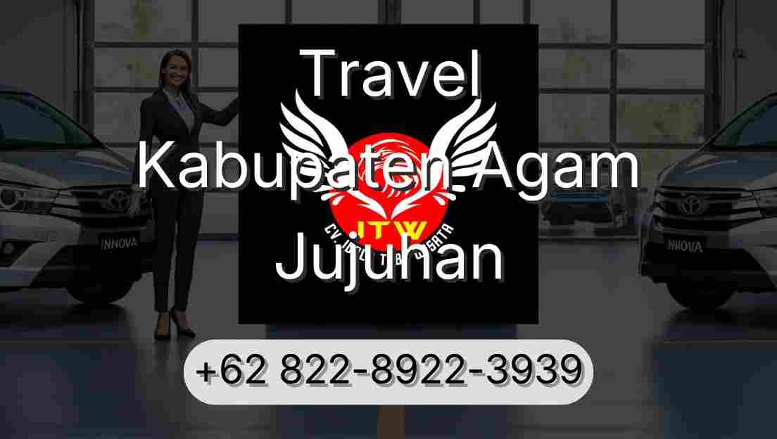 Travel Kabupaten Agam Jujuhan