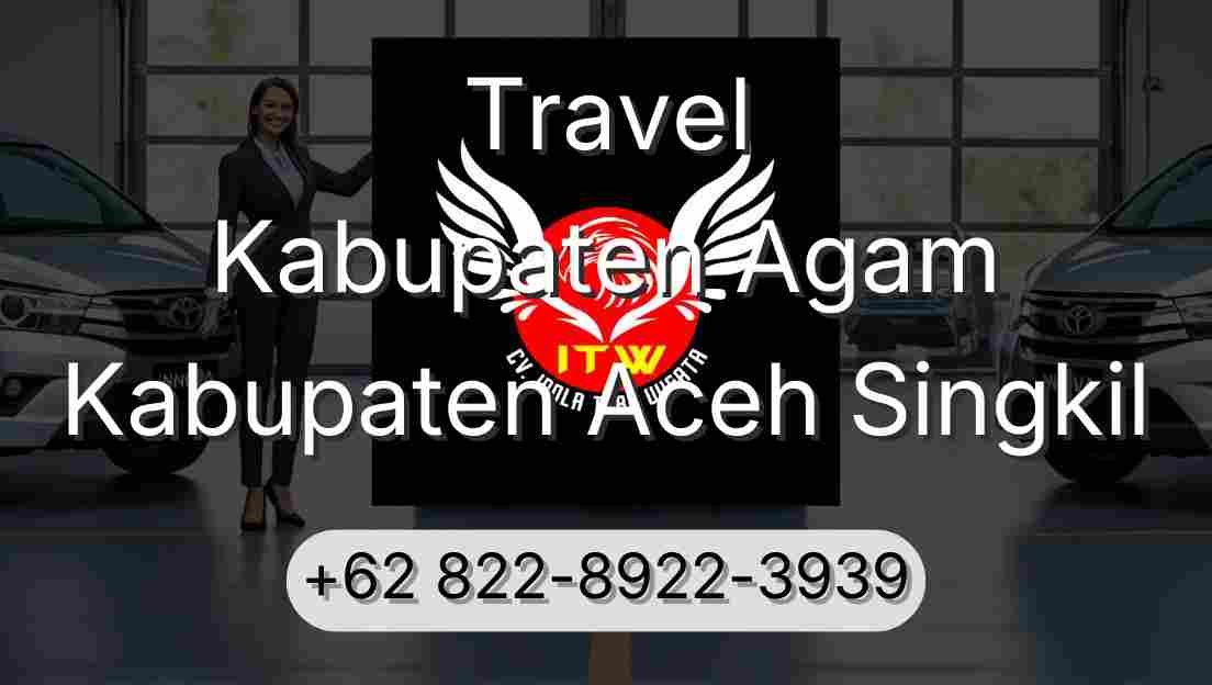 Travel Kabupaten Agam Kabupaten Aceh Singkil