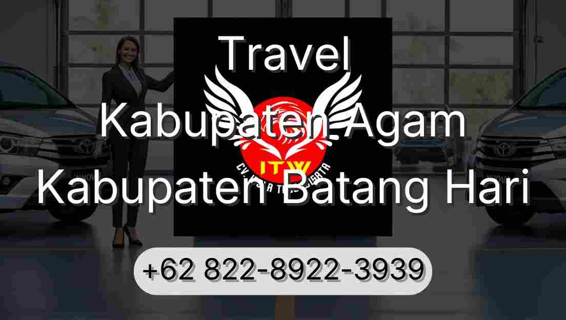 Travel Kabupaten Agam Kabupaten Batang Hari