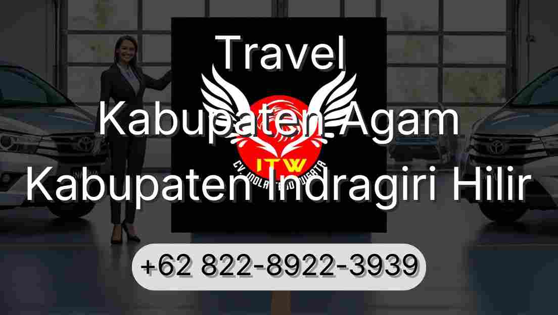 Travel Kabupaten Agam Kabupaten Indragiri Hilir