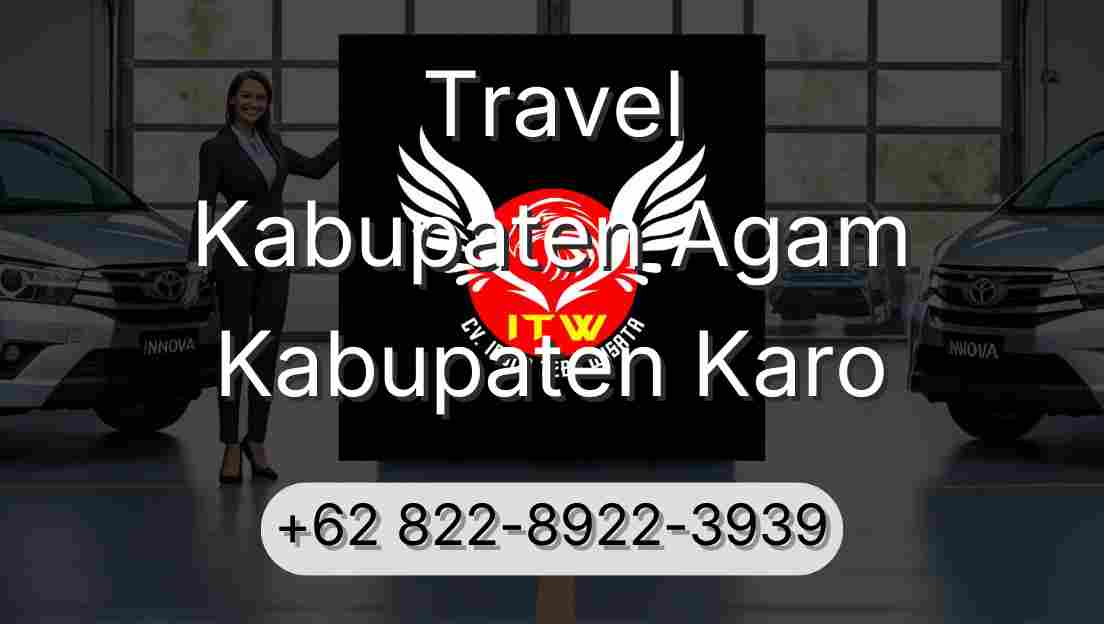 Travel Kabupaten Agam Kabupaten Karo