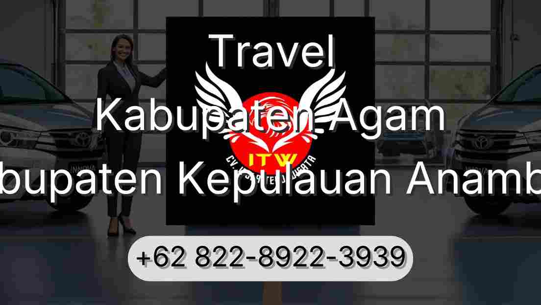 Travel Kabupaten Agam Kabupaten Kepulauan Anambas