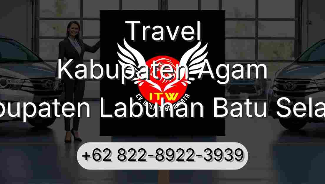Travel Kabupaten Agam Kabupaten Labuhan Batu Selatan
