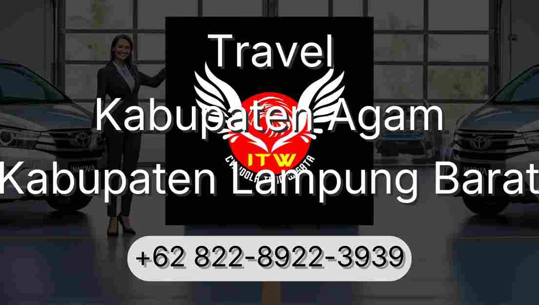 Travel Kabupaten Agam Kabupaten Lampung Barat