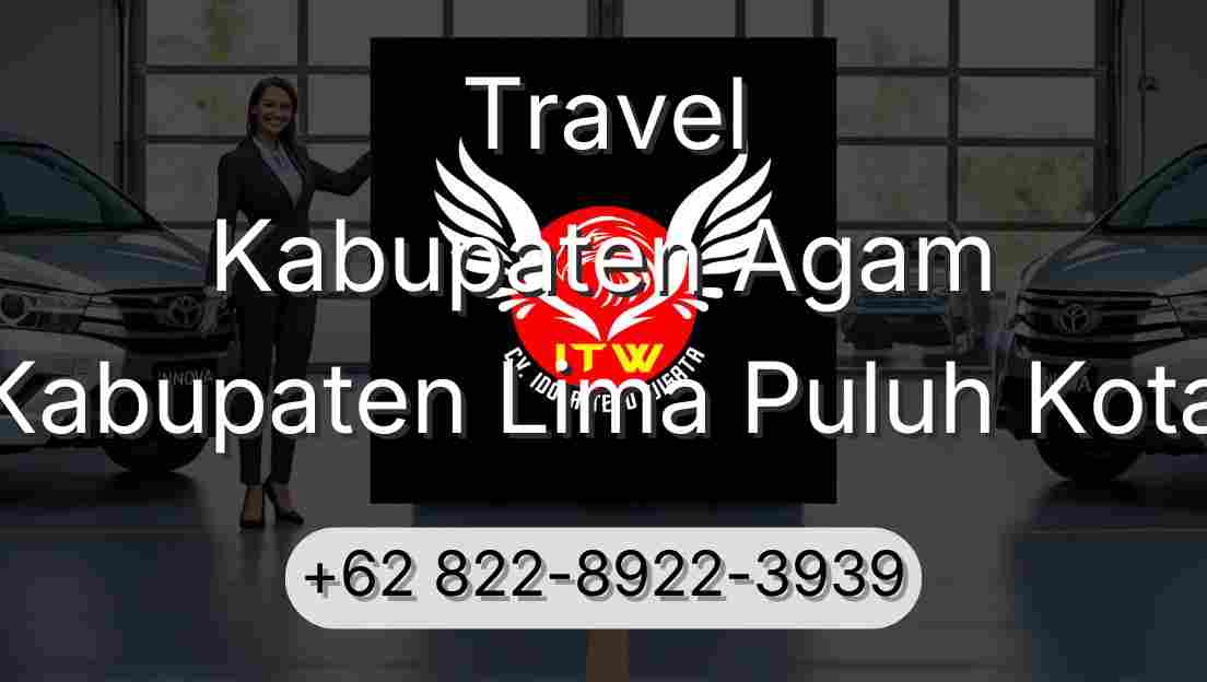 Travel Kabupaten Agam Kabupaten Lima Puluh Kota