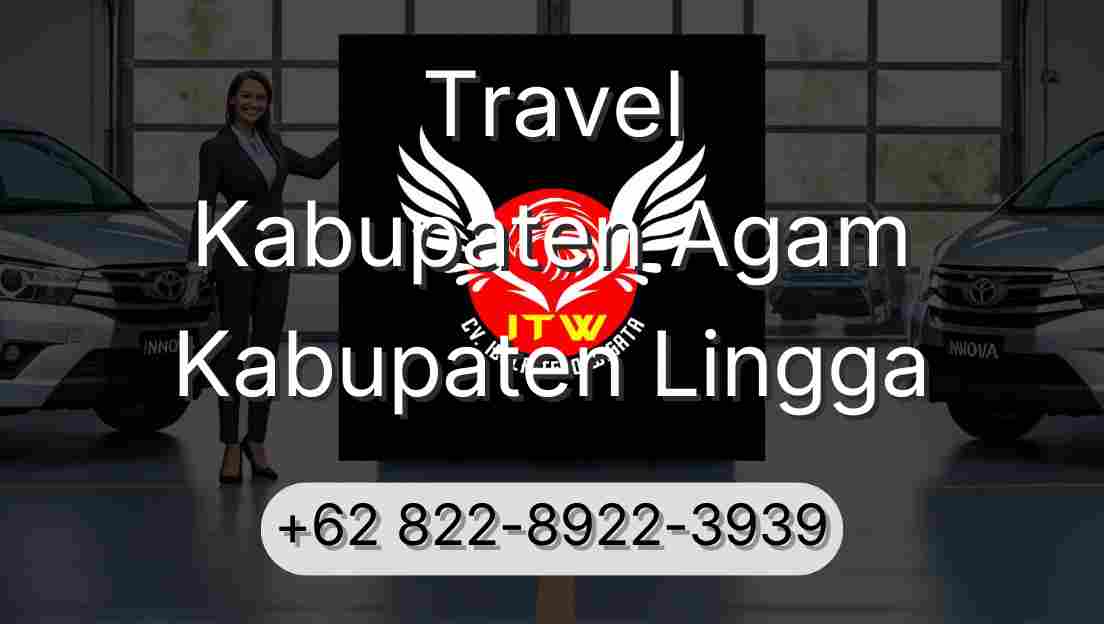 Travel Kabupaten Agam Kabupaten Lingga