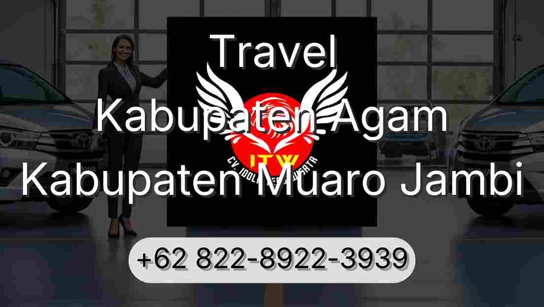 Travel Kabupaten Agam Kabupaten Muaro Jambi