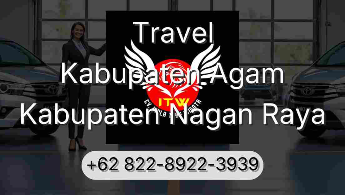 Travel Kabupaten Agam Kabupaten Nagan Raya