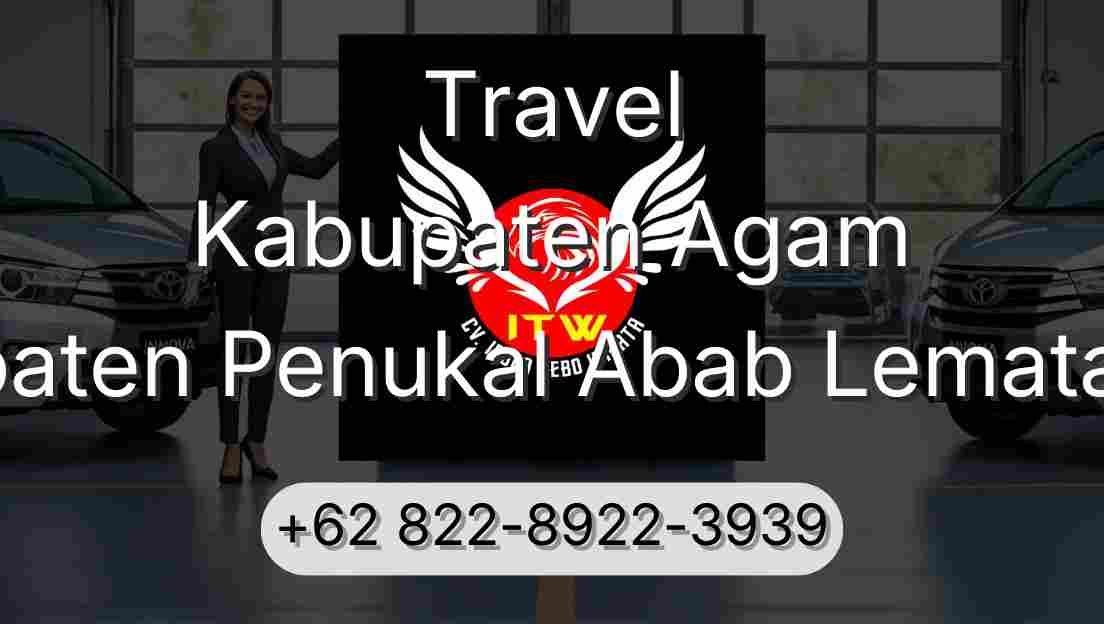 Travel Kabupaten Agam Kabupaten Penukal Abab Lematang Ilir