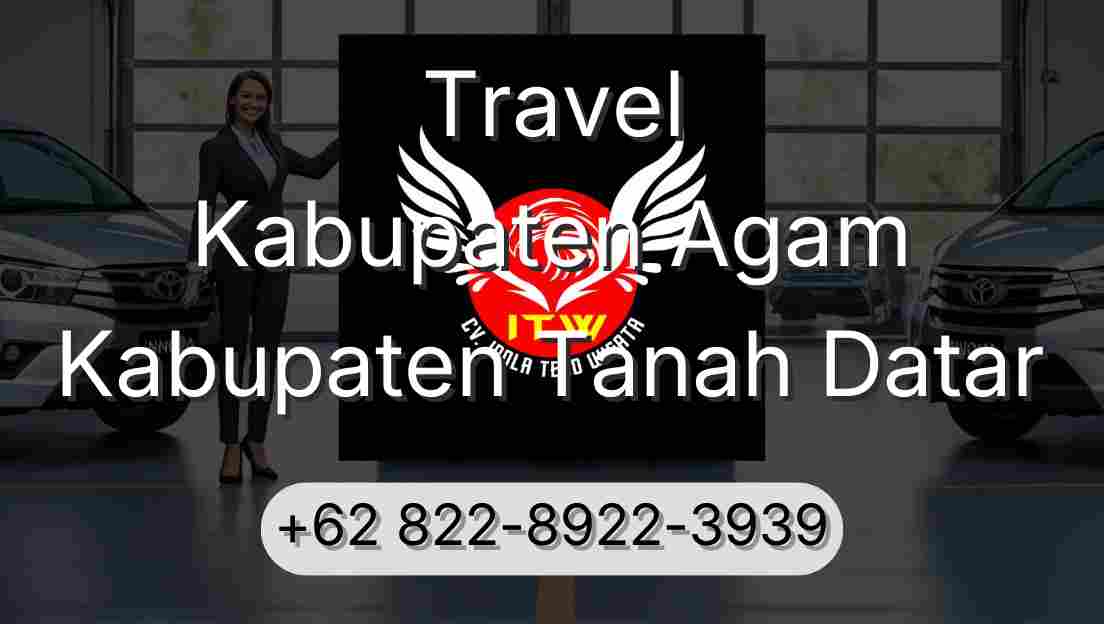 Travel Kabupaten Agam Kabupaten Tanah Datar