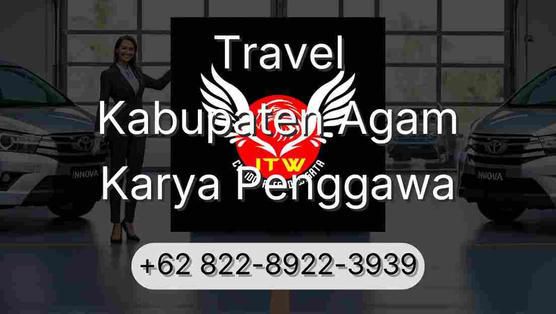 Travel Kabupaten Agam Karya Penggawa