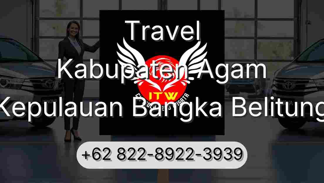 Travel Kabupaten Agam Kepulauan Bangka Belitung