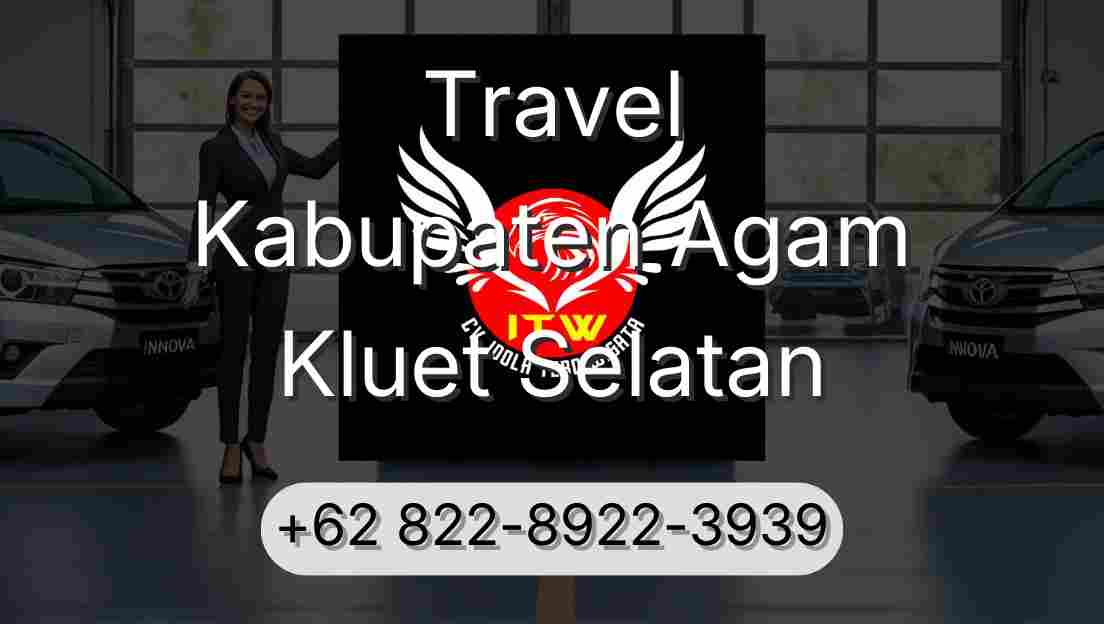 Travel Kabupaten Agam Kluet Selatan