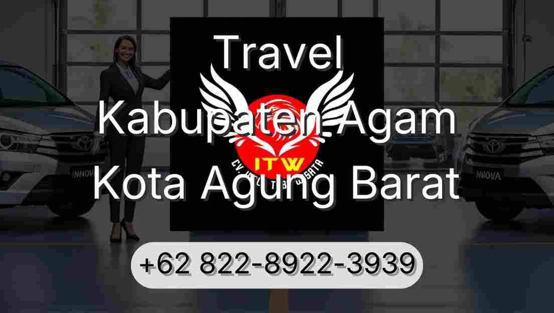 Travel Kabupaten Agam Kota Agung Barat