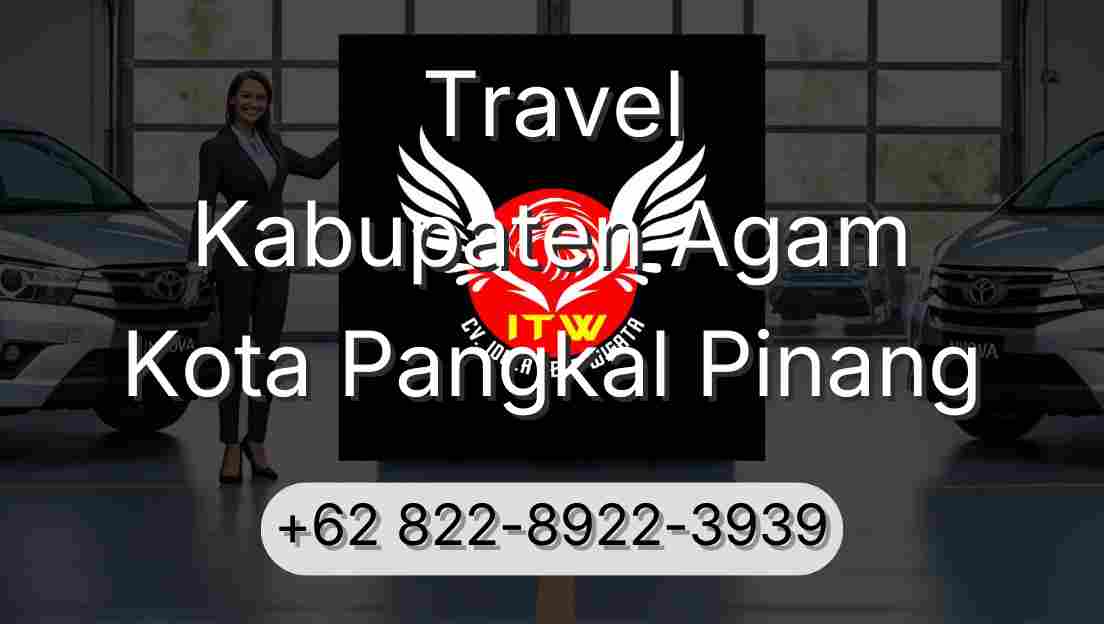 Travel Kabupaten Agam Kota Pangkal Pinang