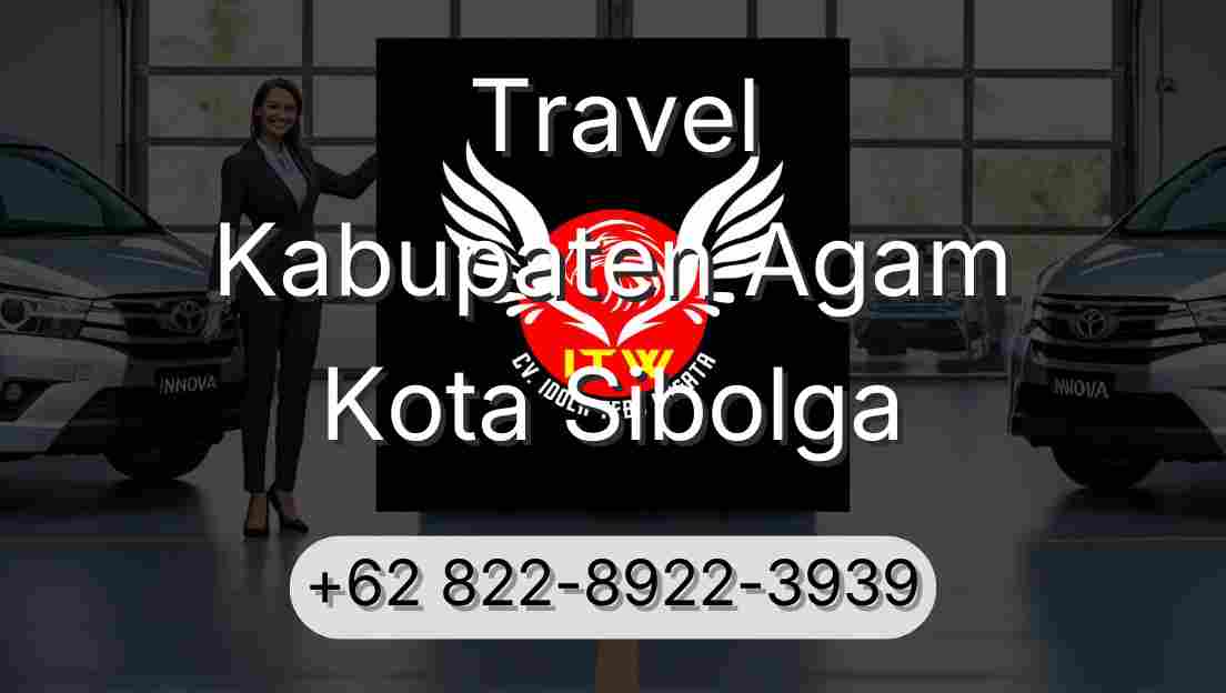 Travel Kabupaten Agam Kota Sibolga