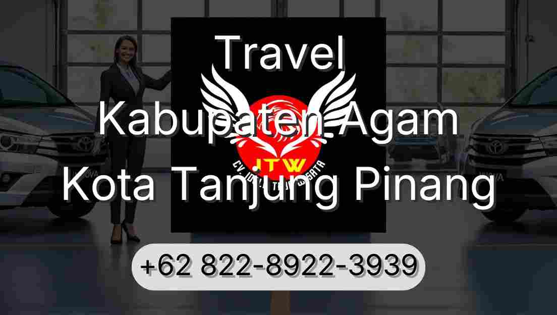 Travel Kabupaten Agam Kota Tanjung Pinang