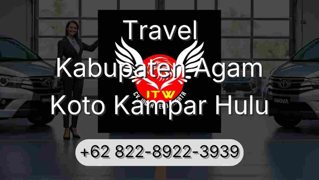 Travel Kabupaten Agam Koto Kampar Hulu