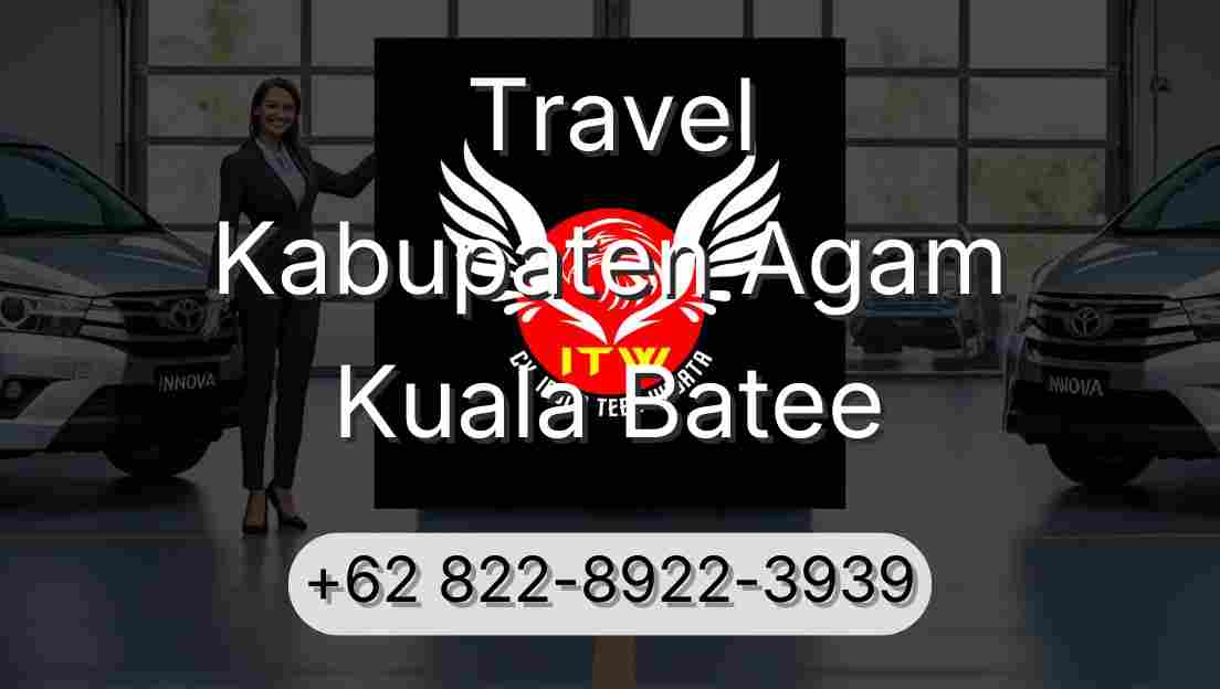 Travel Kabupaten Agam Kuala Batee