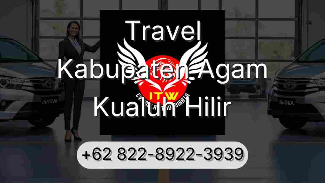 Travel Kabupaten Agam Kualuh Hilir