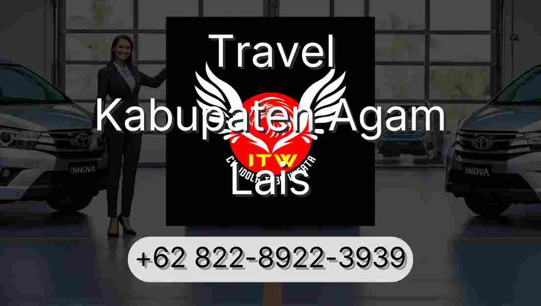 Travel Kabupaten Agam Lais
