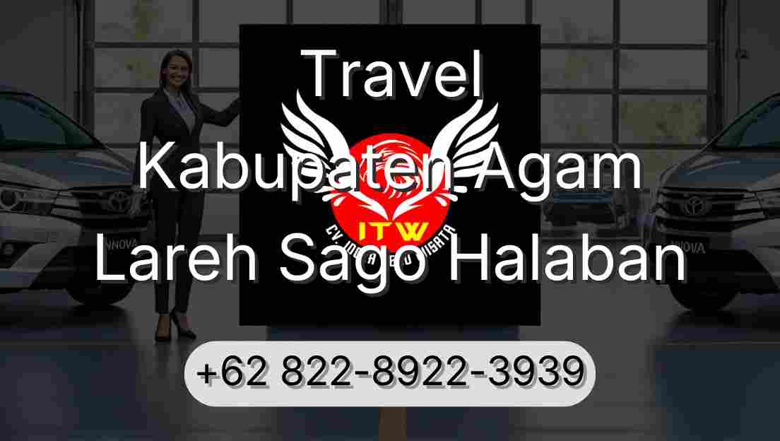 Travel Kabupaten Agam Lareh Sago Halaban
