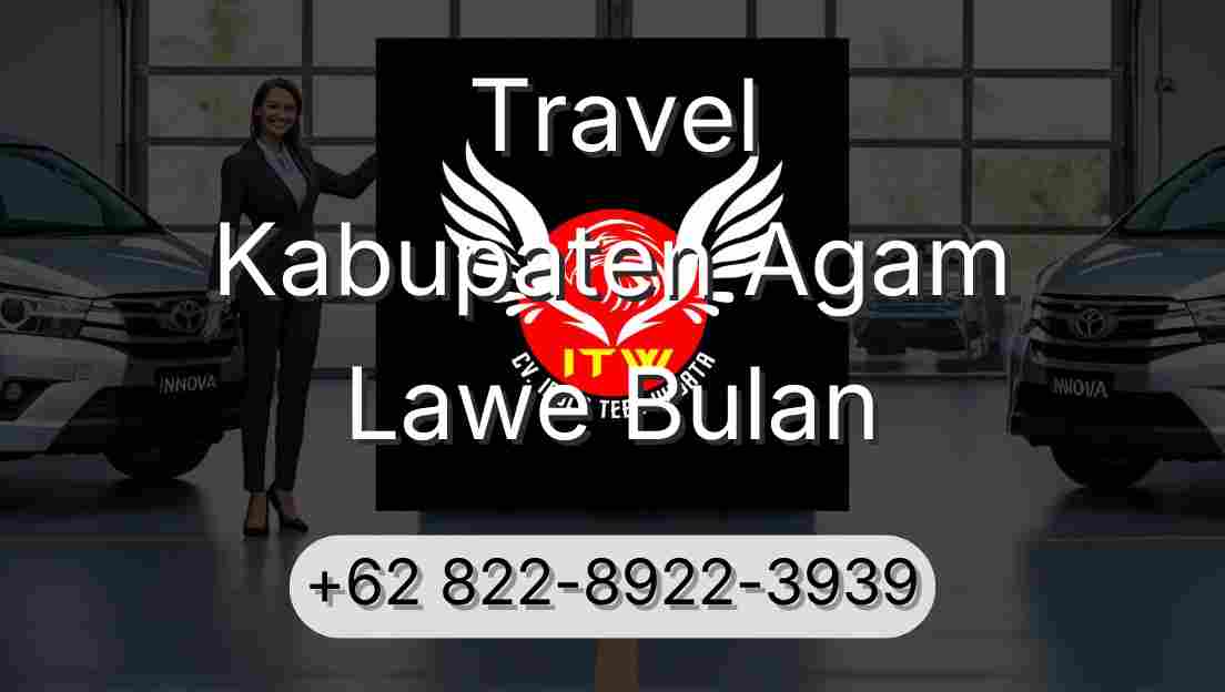 Travel Kabupaten Agam Lawe Bulan