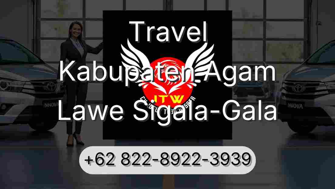 Travel Kabupaten Agam Lawe Sigala-Gala