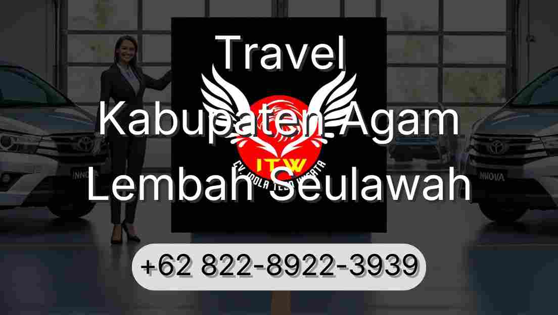 Travel Kabupaten Agam Lembah Seulawah
