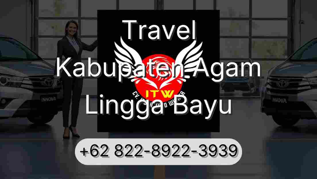 Travel Kabupaten Agam Lingga Bayu