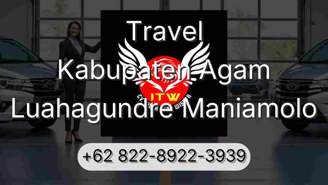 Travel Kabupaten Agam Luahagundre Maniamolo