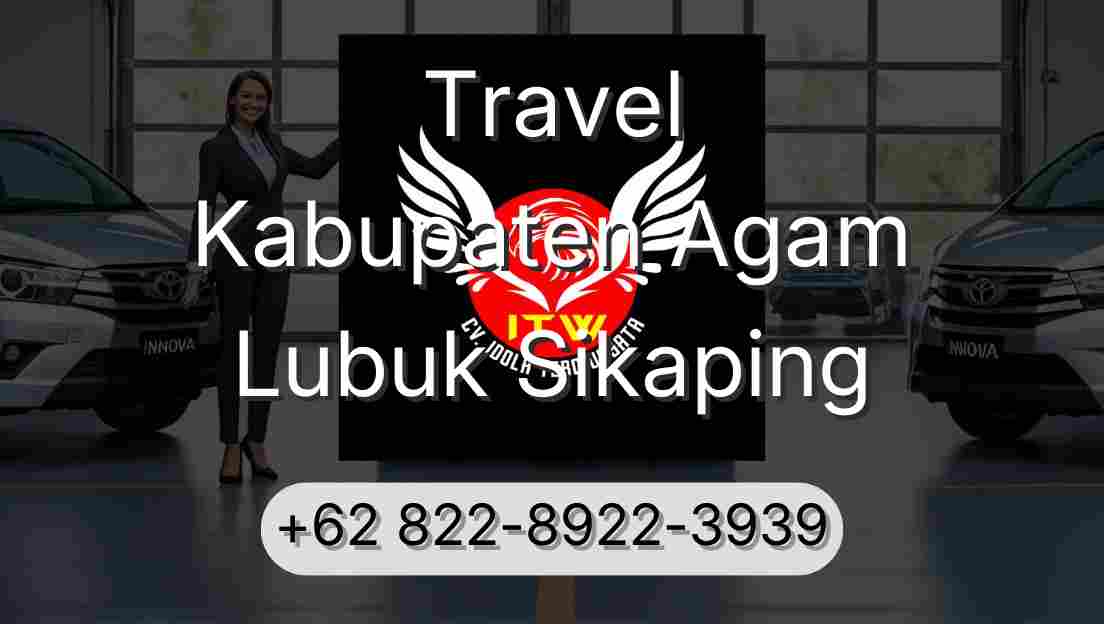 Travel Kabupaten Agam Lubuk Sikaping