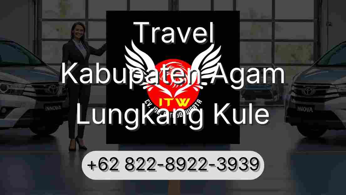 Travel Kabupaten Agam Lungkang Kule