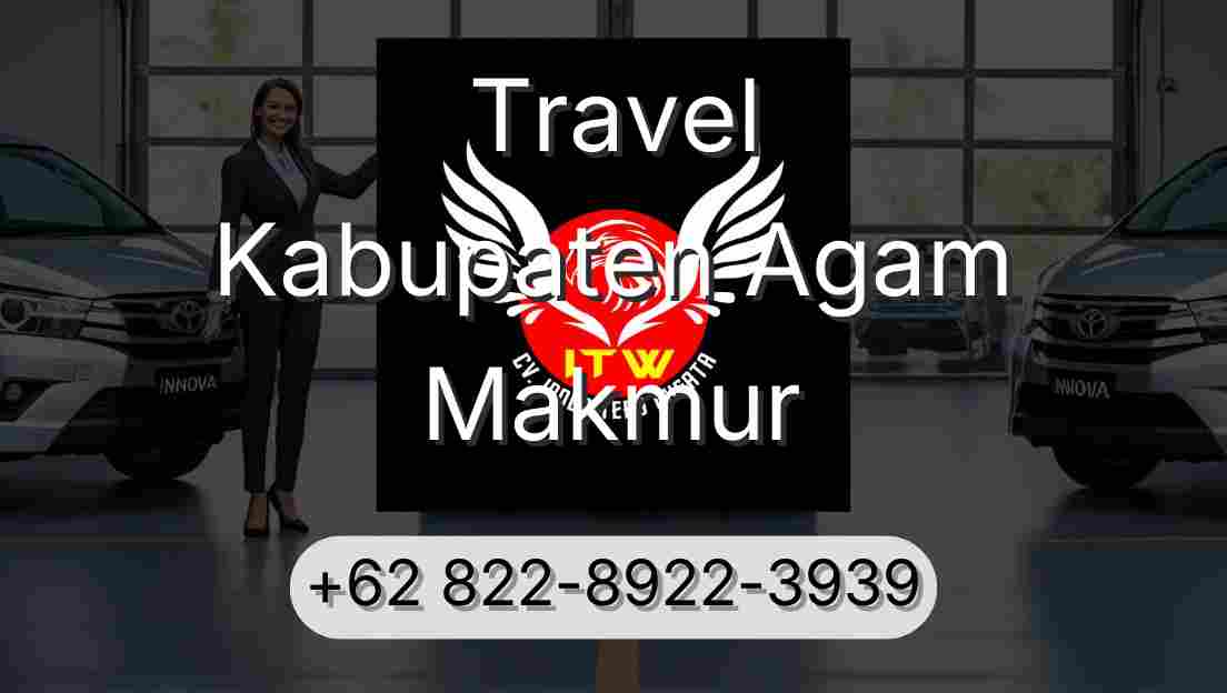 Travel Kabupaten Agam Makmur
