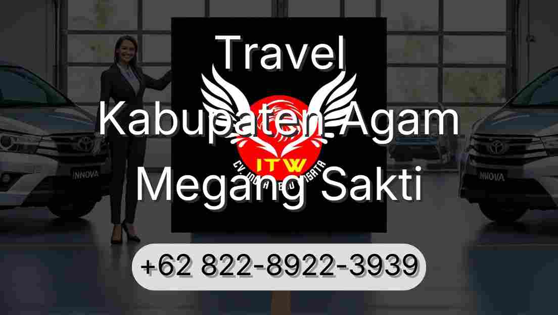 Travel Kabupaten Agam Megang Sakti