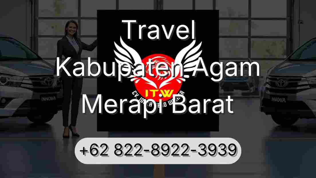Travel Kabupaten Agam Merapi Barat