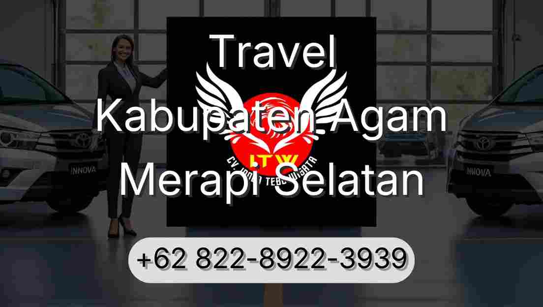 Travel Kabupaten Agam Merapi Selatan