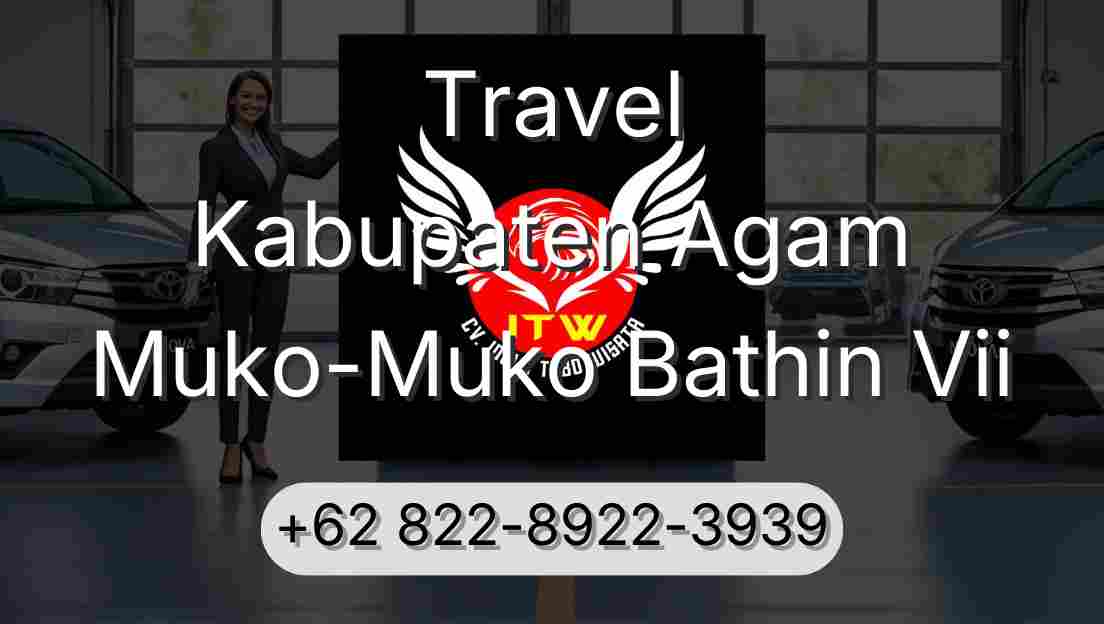Travel Kabupaten Agam Muko-Muko Bathin Vii